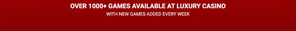 Luxury Casino homepage heading stating over 1000 games, with new games added every week